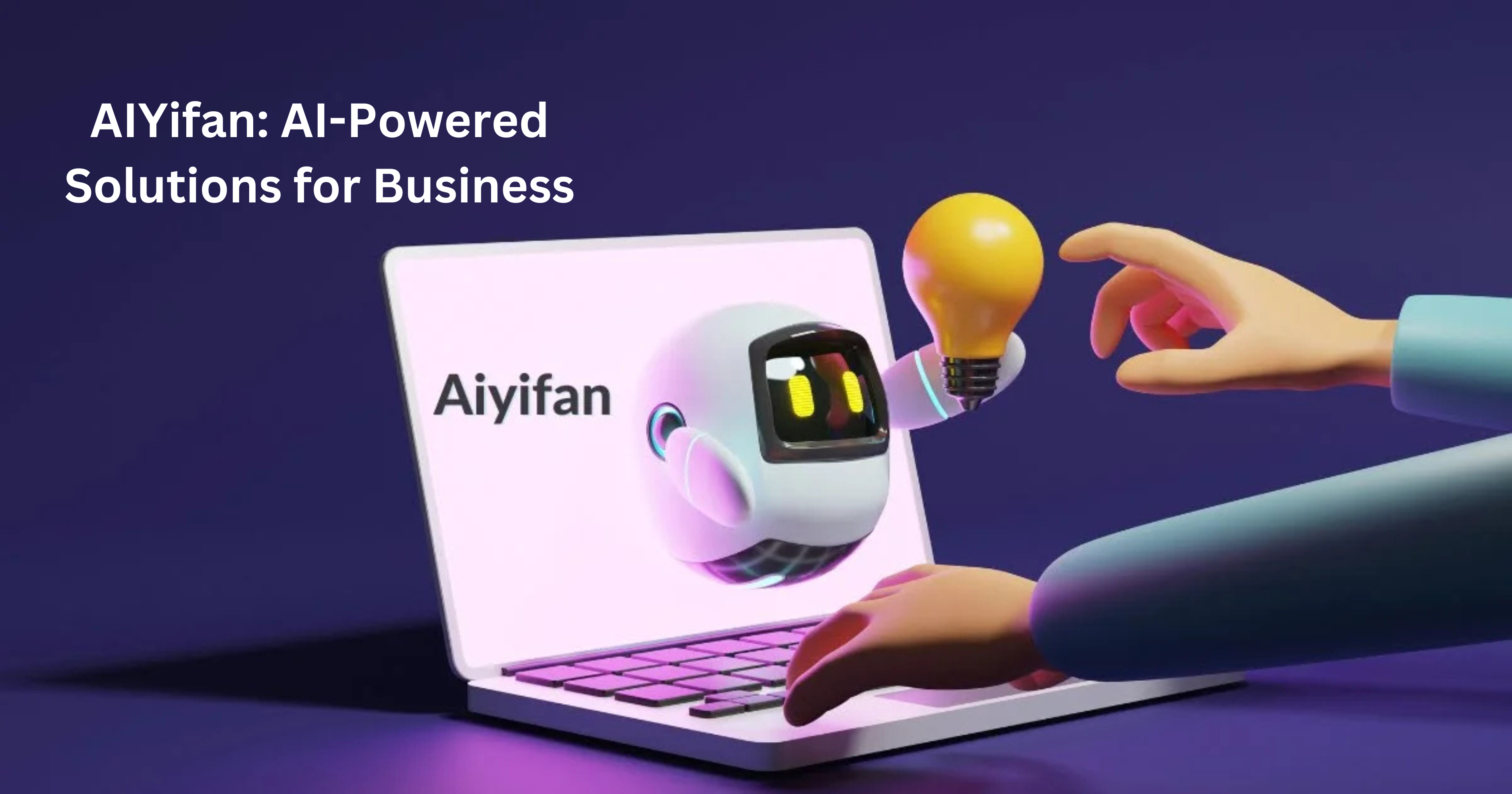 AIYifan: AI-Powered Solutions for Business